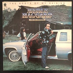 Merle Haggard And The Strangers The Roots Of My Raising Vinyl Lp Record Album